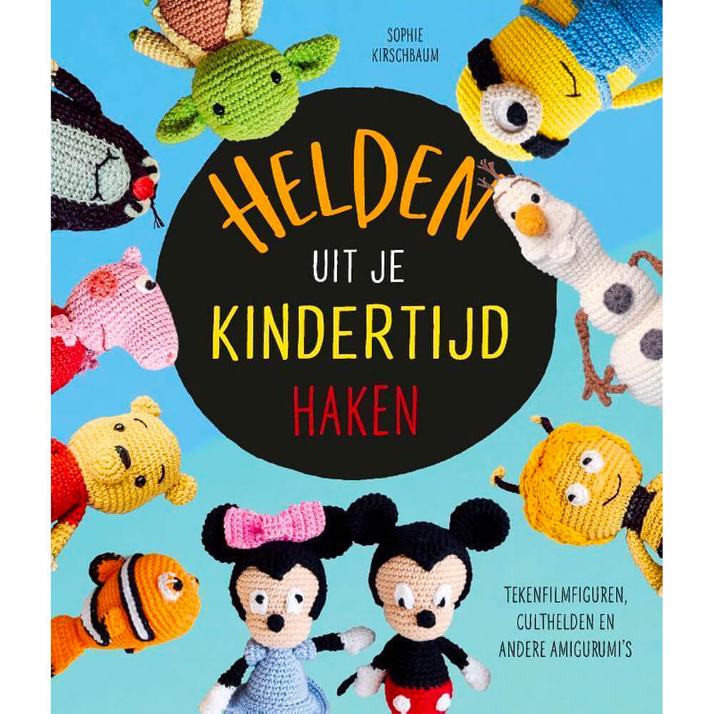 Helden uit je kindertijd haken - Sofie Kirschbaum - 1st