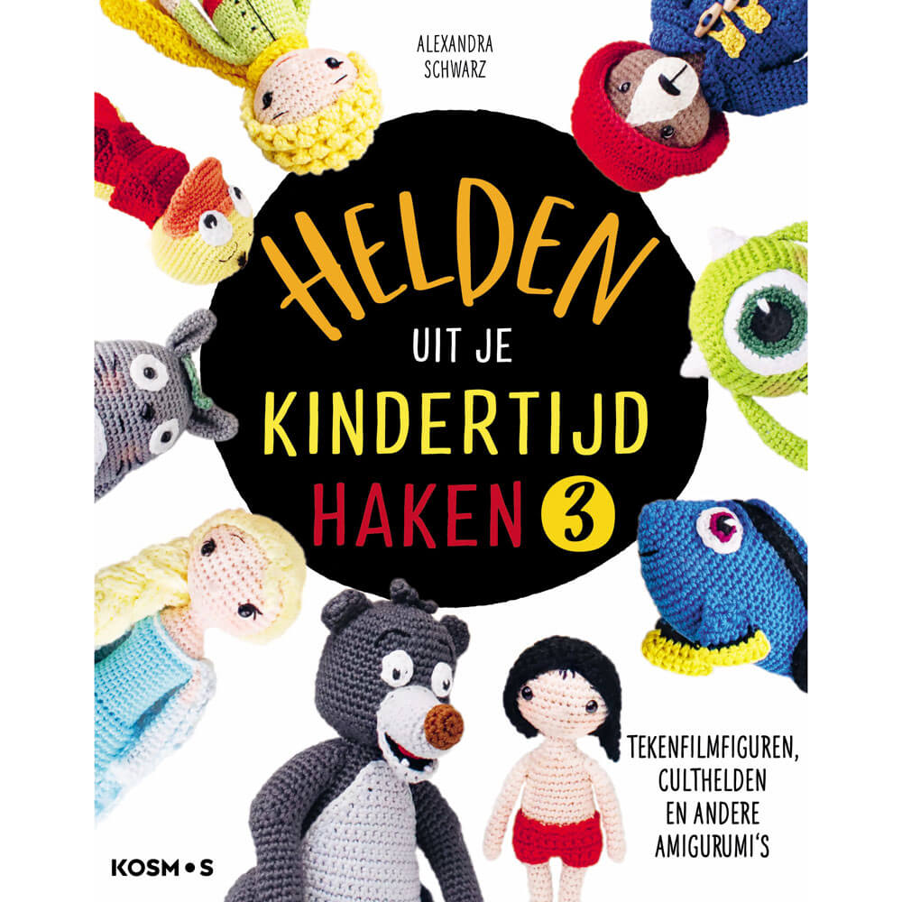 Helden uit je kindertijd haken 3 - Alexandra Schwarz - 1st